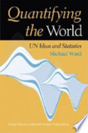 Quantifying the world : UN ideas and statistics