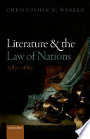 Literature and the law of nations, 1580 - 1680