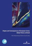 Origins and consequences of European crises : global views on Brexit