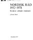 Nordisk Råd : 1952 - 1978; struktur, arbejde, resultater