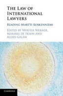 The law of international lawyers : reading Martti Koskenniemi