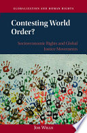 Contesting world order? : socioeconomic rights and global justice movements