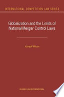 Globalization and the limits of national merger control laws