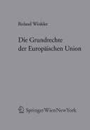 Die Grundrechte der Europäischen Union : System und allgemeine Grundrechtslehren