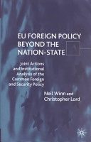 EU foreign policy beyond the nation-state : joint actions and institutional analysis of the common foreign and security policy