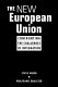 The new European Union : confronting the challenges of integration