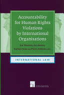 Accountability for human rights violations by international organisations
