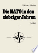 Die NATO in den siebziger Jahren : Eine Bestandsaufnahme