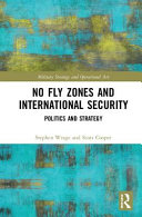 No fly zones and international security : politics and strategy
