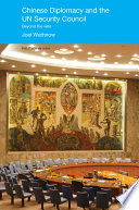 Chinese diplomacy and the UN Security Council : beyond the veto
