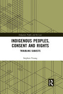 Indigenous peoples, consent and right