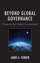 Beyond global governance : prospects for global government