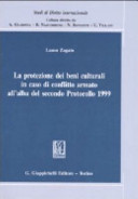 La protezione dei beni culturali in caso di conflitto armato all'alba del secondo Protocollo 1999