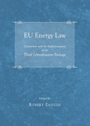 EU energy law : constraints with the implementation of the third liberalisation package