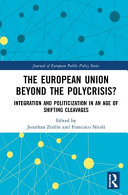 The European Union beyond the polycrisis? : integration and politicization in an age of shifting cleavages