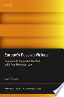 Europe's passive virtues : deference to national authorities in EU free movement law