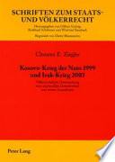 Kosovo-Krieg der Nato 1999 und Irak-Krieg 2003 : völkerrechtliche Untersuchung zum universellen Gewaltverbot und seinen Ausnahmen