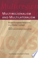 Multiregionalism and Multilateralism : Asian-European Relations in a Global Context